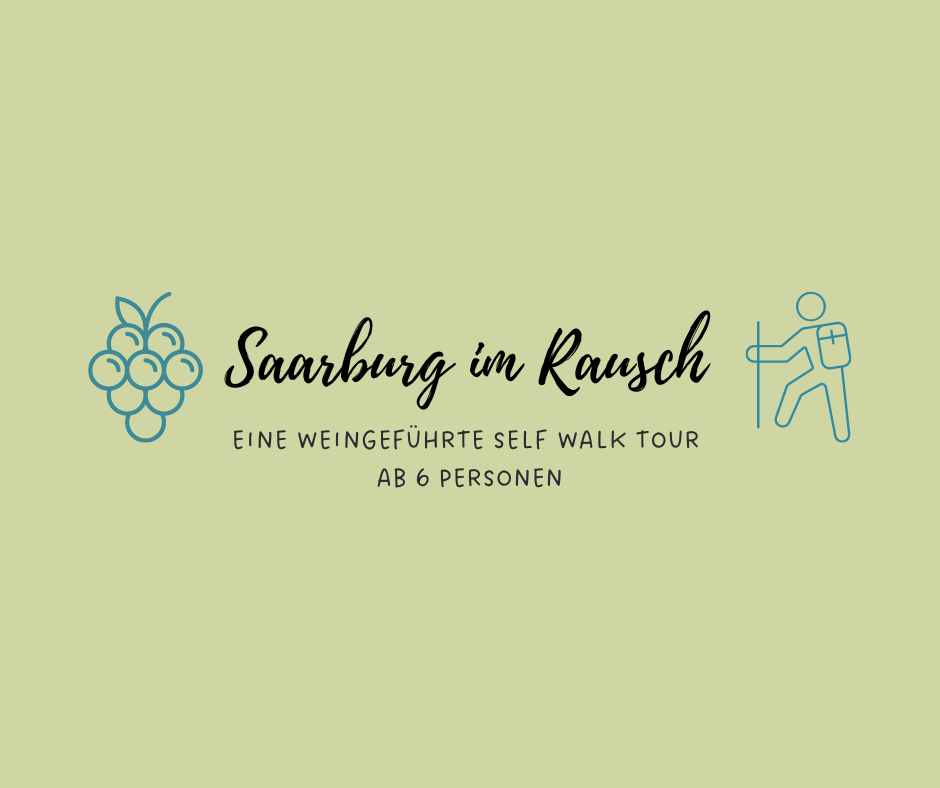Weinwanderung "Saarburg im Rausch" - Weingeführte Self Walk Tour (Ab 10 Pers.)